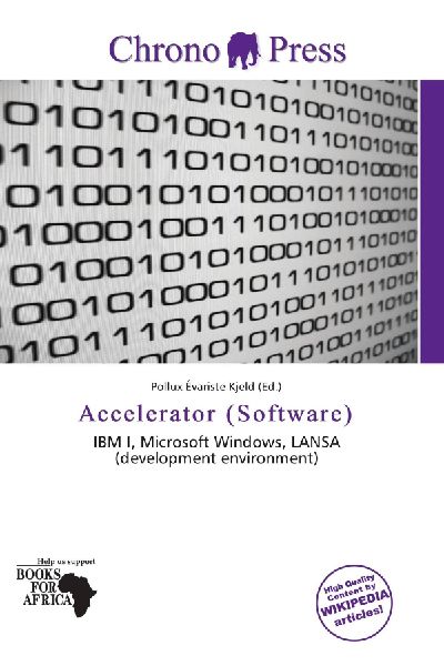 Accelerator (Software): IBM I, Microsoft Windows, LANSA (development environment)