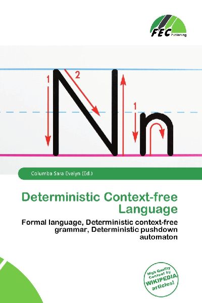 Deterministic Context-free Language:         Formal language, Deterministic context-free grammar, Deterministic        pushdown automaton