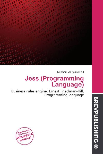 Jess (Programming Language): Business rules engine, Ernest Friedman-Hill, Programming language