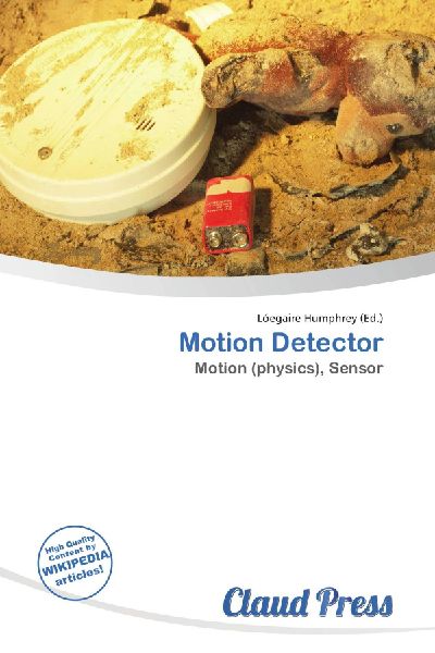 Motion Detector: Motion (physics), Sensor