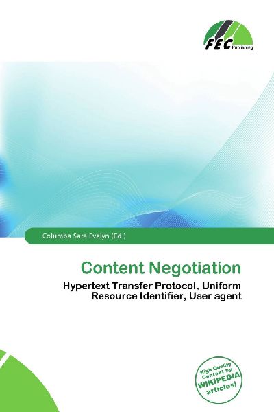 Content Negotiation: Hypertext Transfer Protocol, Uniform Resource Identifier, User agent