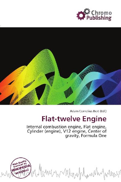 Flat-twelve Engine:         Internal combustion engine, Flat engine, Cylinder (engine), V12 engine,        Center of gravity, Formula One