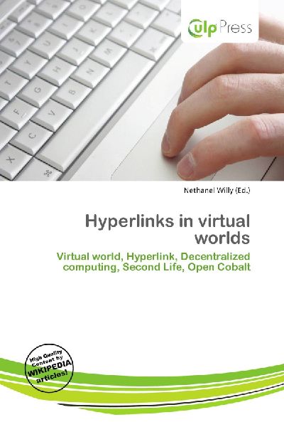 Hyperlinks in virtual worlds: Virtual world, Hyperlink, Decentralized computing, Second Life, Open Cobalt