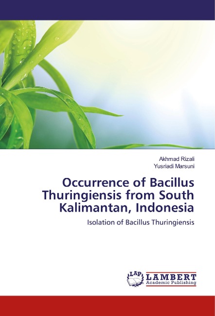 Occurrence of Bacillus Thuringiensis from South Kalimantan, Indonesia: Isolation of Bacillus Thuringiensis
