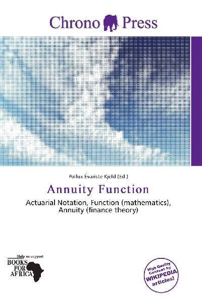 Annuity Function: Actuarial Notation, Function (mathematics), Annuity (finance theory)