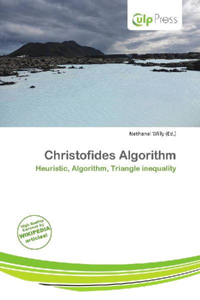 Christofides Algorithm: Heuristic, Algorithm, Triangle inequality