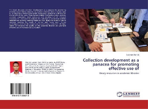 Collection development as a panacea for promoting effective use of: library resources in academic libraries