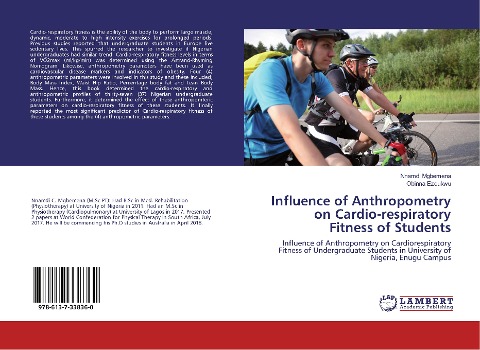Influence of Anthropometry on Cardio-respiratory Fitness of Students: Influence of Anthropometry on Cardiorespiratory Fitness of Undergraduate Students in University of Nigeria, Enugu Campus
