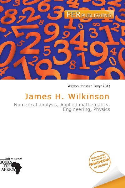 James H. Wilkinson: Numerical analysis, Applied mathematics, Engineering, Physics