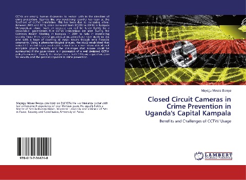 Closed Circuit Cameras in Crime Prevention in Ugandas Capital Kampala: Benefits and Challenges of CCTVs Usage