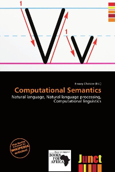Computational Semantics: Natural language, Natural language processing, Computational linguistics