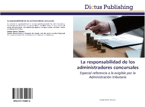 La responsabilidad de los administradores concursales: Especial referencia a la exigible por la Administración tributaria