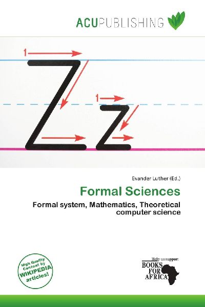 Formal Sciences: Formal system, Mathematics, Theoretical computer science