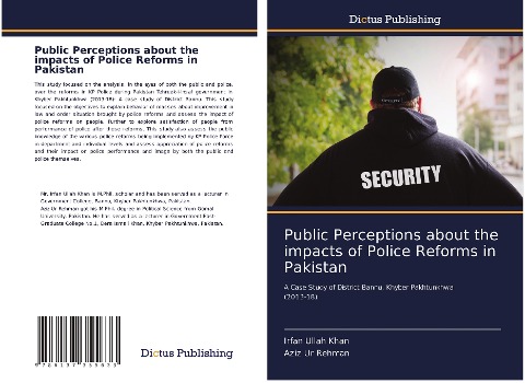Public Perceptions about the impacts of Police Reforms in Pakistan: A Case Study of District Bannu, Khyber Pakhtunkhwa (2013-18)