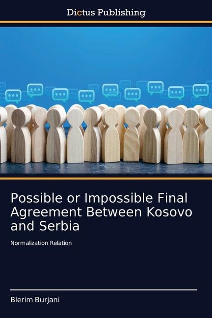 Possible or Impossible Final Agreement Between Kosovo and Serbia: Normalization Relation