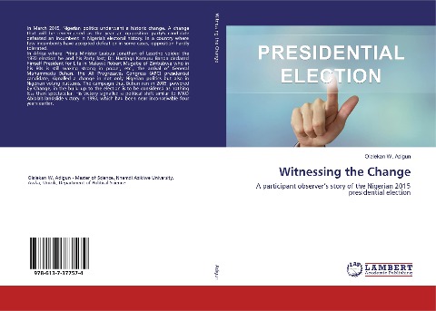 Witnessing the Change: A participant observers story of the Nigerian 2015 presidential election