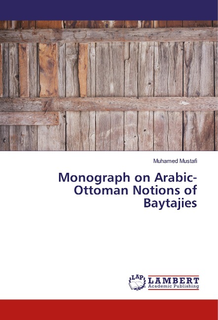 Monograph on Arabic-Ottoman Notions of Baytajies