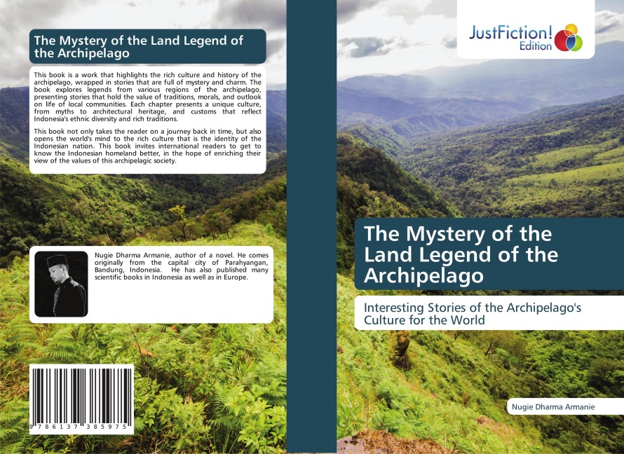 The Mystery of the Land Legend of the Archipelago: Interesting Stories of the Archipelagos Culture for the World