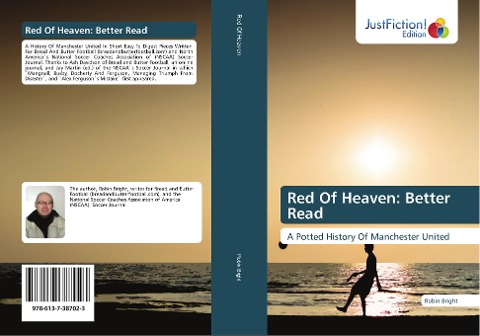 Red Of Heaven: Better Read: A Potted History Of Manchester United