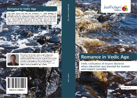 Romance in Vedic Age: Vedic civilisation of Aryans declined when education was banned for women and respect curtailed