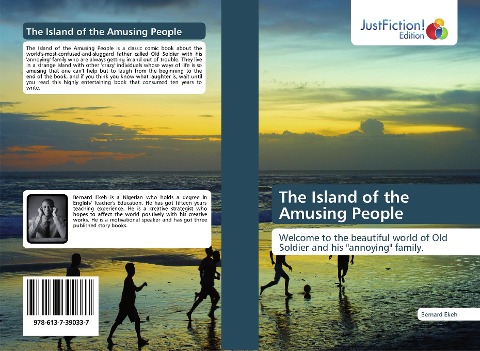 The Island of the Amusing People: Welcome to the beautiful world of Old Soldier and his annoying family.