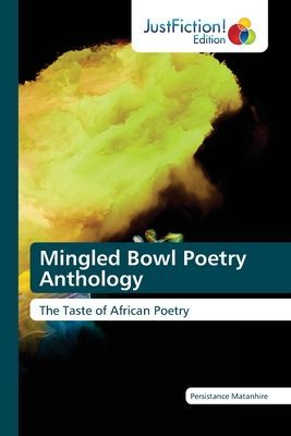 Mingled Bowl Poetry Anthology: The Taste of African Poetry