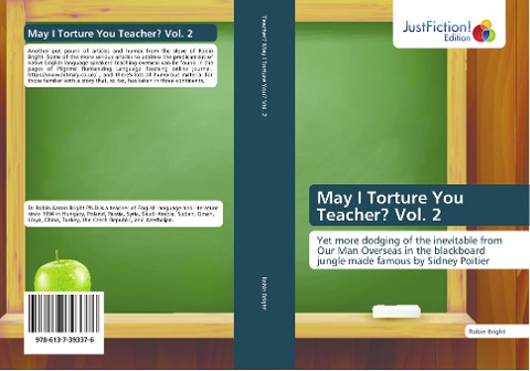 May I Torture You Teacher? Vol. 2: Yet more dodging of the inevitable from Our Man Overseas in the blackboard jungle made famous by Sidney Poitier