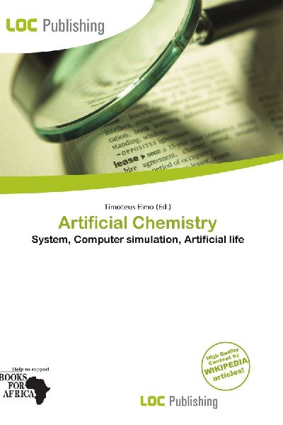 Artificial Chemistry: System, Computer simulation, Artificial life