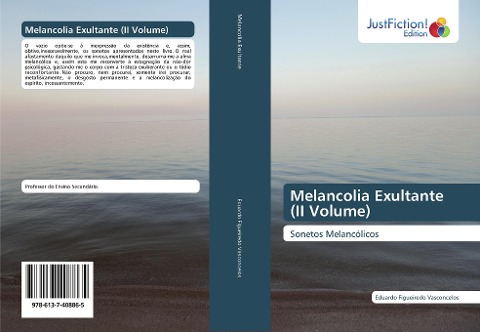 Melancolia Exultante (II Volume): Sonetos Melancólicos