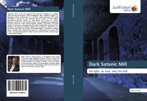 Dark Satanic Mill: No light, no God, only the mill.
