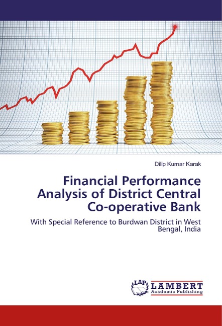 Financial Performance Analysis of District Central Co-operative Bank: With Special Reference to Burdwan District in West Bengal, India
