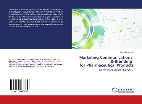 Marketing Communications & Branding for Pharmaceutical Products: Big Pharma, Big Brand, Big Picture
