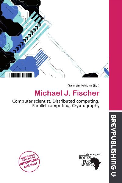 Michael J. Fischer: Computer scientist, Distributed computing, Parallel computing, Cryptography