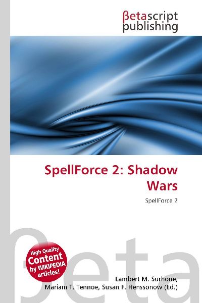 SpellForce 2: Shadow Wars: SpellForce 2