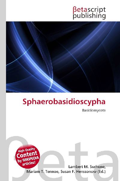 Sphaerobasidioscypha: Basidiomycota