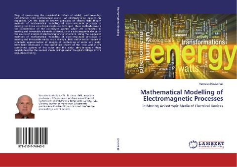 Mathematical Modelling of Electromagnetic Processes: in Moving Anisotropic Media of Electrical Devices