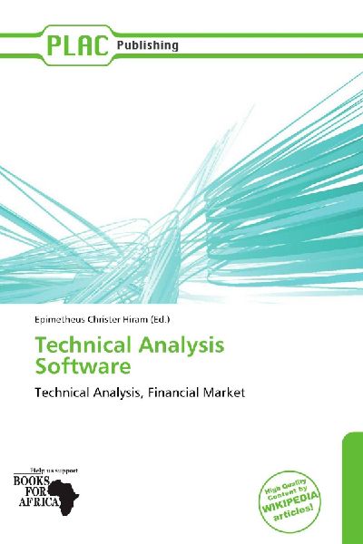Technical Analysis Software: Technical Analysis, Financial Market