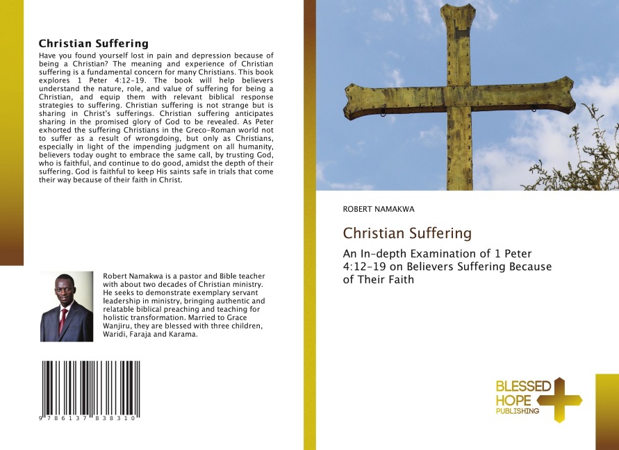 Christian Suffering: An In-depth Examination of 1 Peter 4:12-19 on Believers Suffering Because of Their Faith