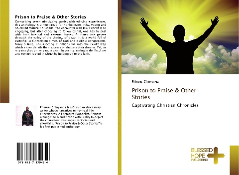 Prison to Praise & Other Stories: Captivating Christian Chronicles