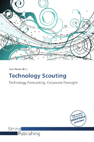 Technology Scouting: Technology Forecasting, Corporate Foresight