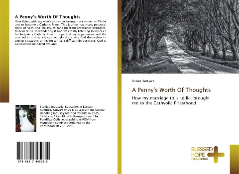 A Pennys Worth Of Thoughts: How my marriage to a addict brought me to the Cathyolic Priesthood