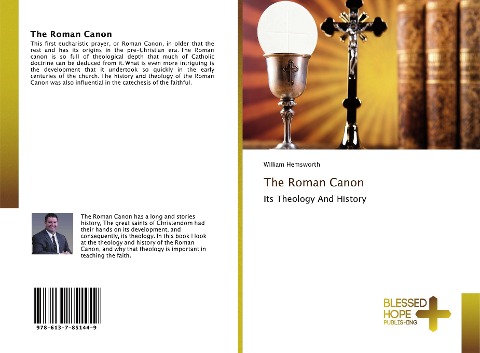 The Roman Canon: Its Theology And History