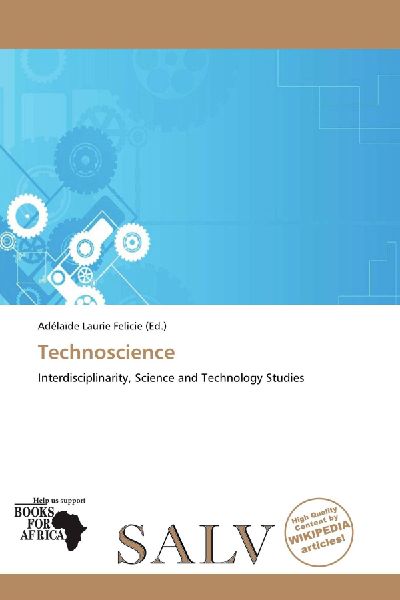 Technoscience: Interdisciplinarity, Science and Technology Studies