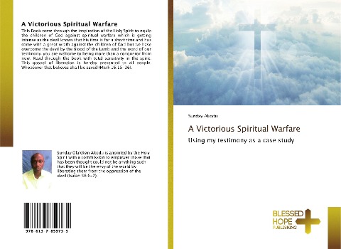 A Victorious Spiritual Warfare: Using my testimony as a case study