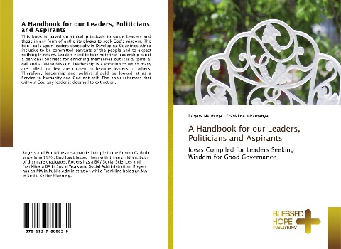 A Handbook for our Leaders, Politicians and Aspirants: Ideas Compiled for Leaders Seeking Wisdom for Good Governance