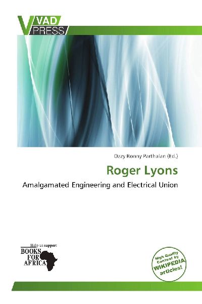 Roger Lyons: Amalgamated Engineering and Electrical Union