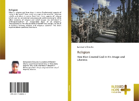 Religion: How Man Created God in His Image and Likeness