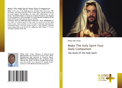 Make The Holy Spirit Your Daily Companion: The Work Of The Holy Spirit
