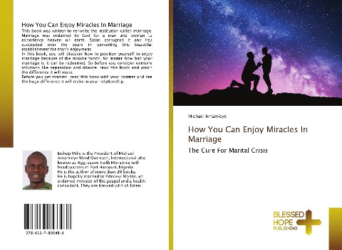 How You Can Enjoy Miracles In Marriage: The Cure For Marital Crisis
