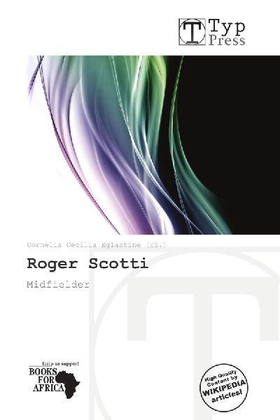 Roger Scotti: Midfielder